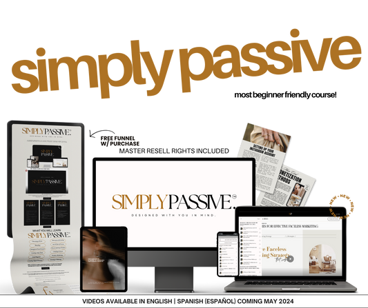 Simply Passive Course + Launch Bundle and 50 Done-For-You Ebooks to start your business off right